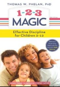 1-2-3 Magic: 3-Step Discipline for Calm, Effective, and Happy Parenting