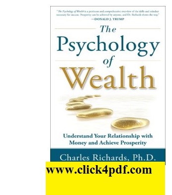 [PDF]Psychology of Wealth, The: Understand Your Relationship with Money and Achieve Prosperity Book PDF Free Download