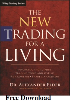 [PDF] The New Trading for a Living: Psychology, Discipline, Trading Tools and Systems, Risk Control, Trade PDF Free Download